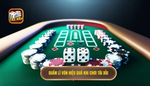 quản lí vốn hiệu quả khi chơi tài xỉu