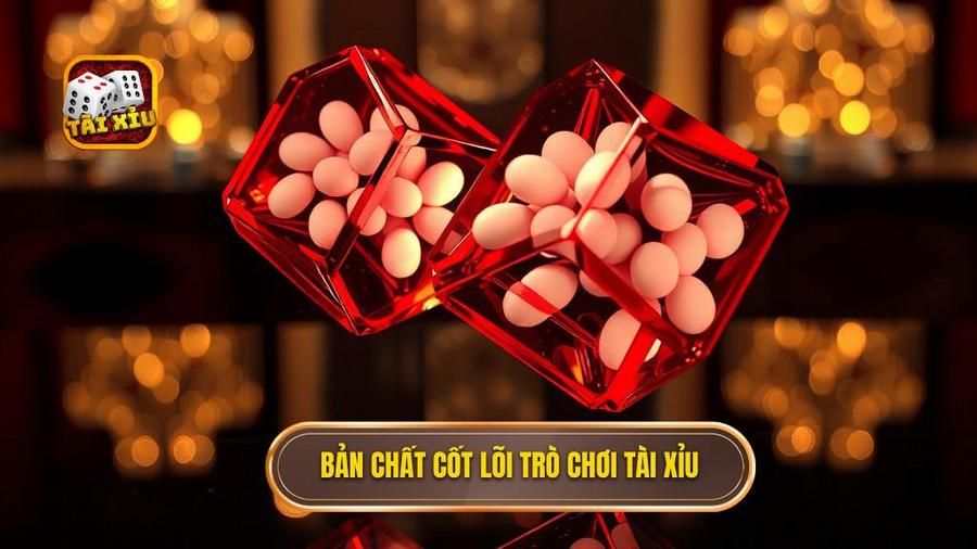 Hiểu Rõ Bản Chất Của Trò Chơi Tài Xỉu