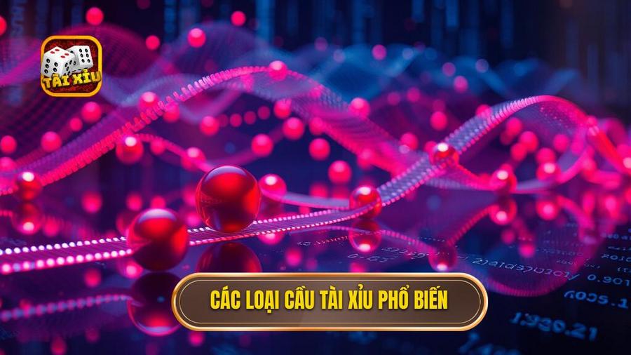 Các loại cầu phổ biến trong thuật toán tài xỉu online