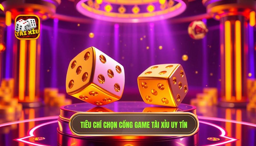 Thế nào là một cổng game tài xỉu đổi thưởng uy tín?