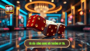 Tài Xỉu Đổi Thưởng Uy Tín – Nghệ Thuật Chọn Sân Chơi Xanh Chín