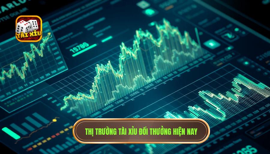 Thị trường tài xỉu đổi thưởng hiện nay