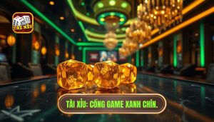 Tài Xỉu_ Cổng Game Xanh Chín
